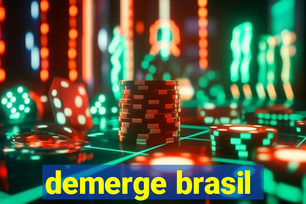 demerge brasil